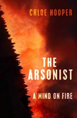 The Arsonist by Chloe Hooper